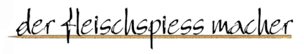 der fleischspiess macher